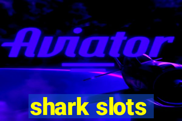 shark slots