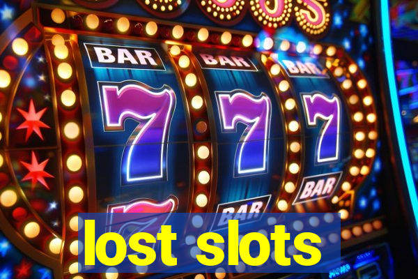 lost slots