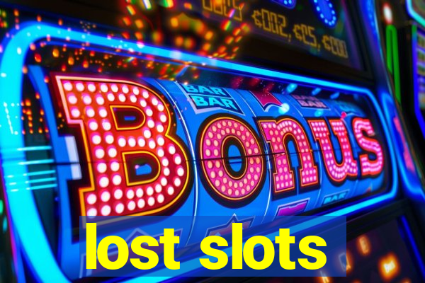 lost slots