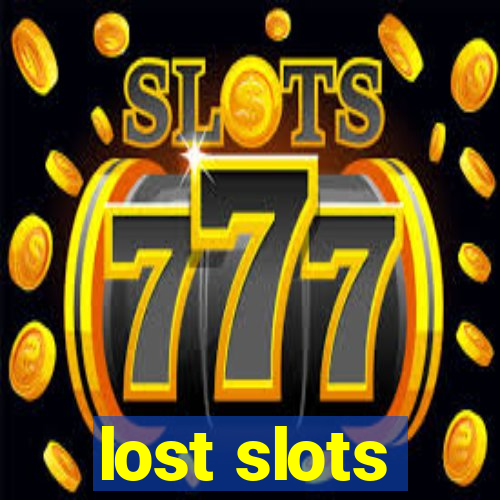 lost slots