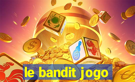 le bandit jogo