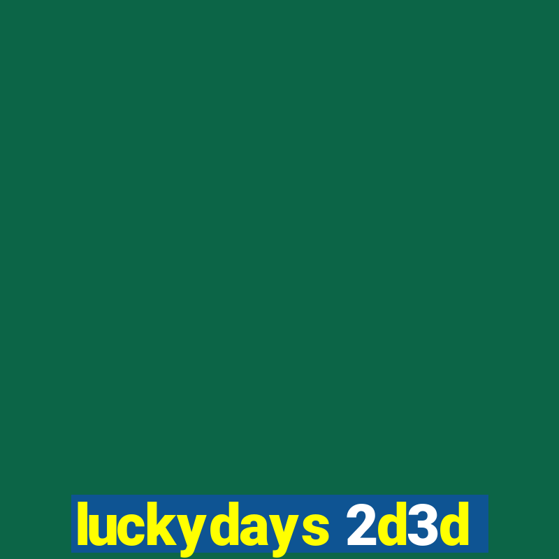 luckydays 2d3d