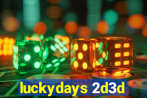 luckydays 2d3d