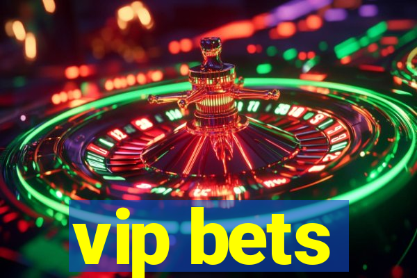 vip bets