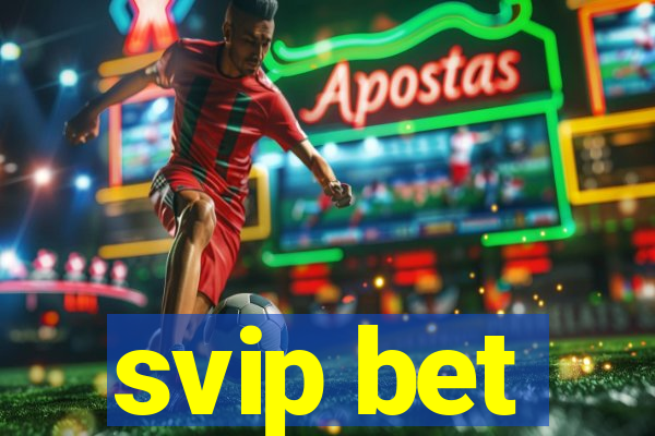 svip bet