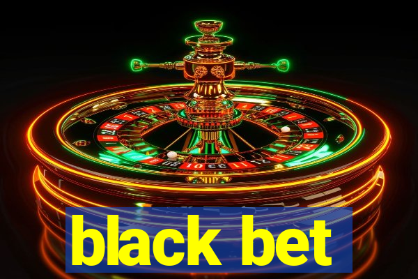 black bet