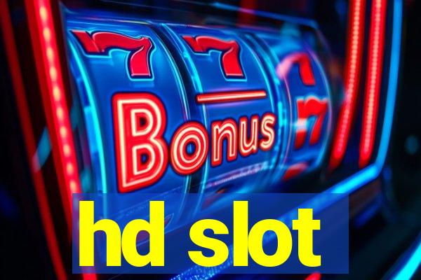 hd slot