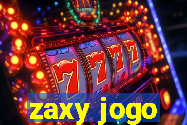 zaxy jogo