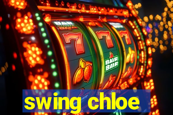 swing chloe