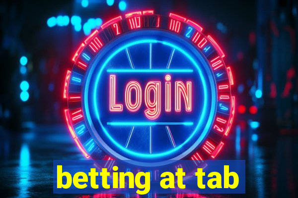 betting at tab