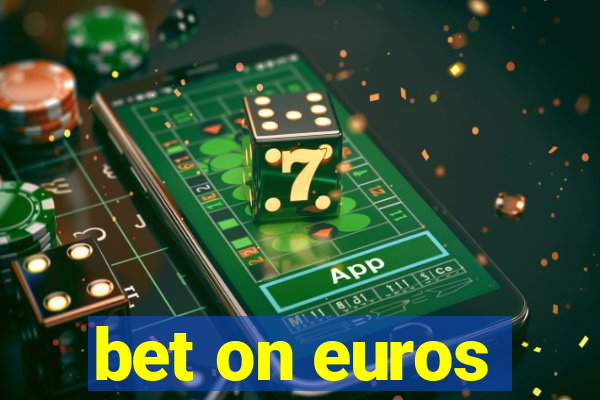 bet on euros