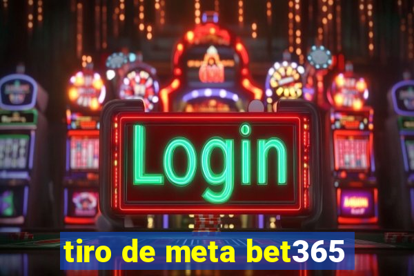 tiro de meta bet365