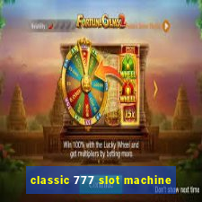 classic 777 slot machine