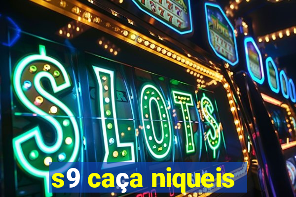 s9 caça niqueis