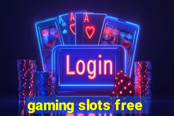 gaming slots free