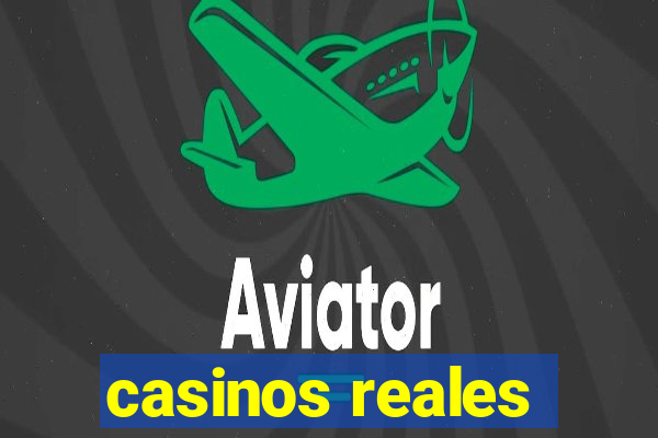 casinos reales