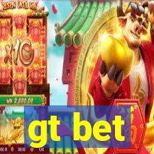 gt bet