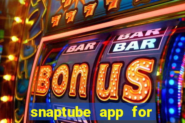 snaptube app for windows 7