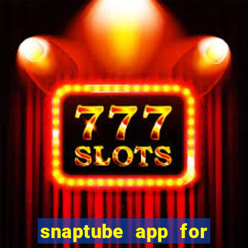 snaptube app for windows 7