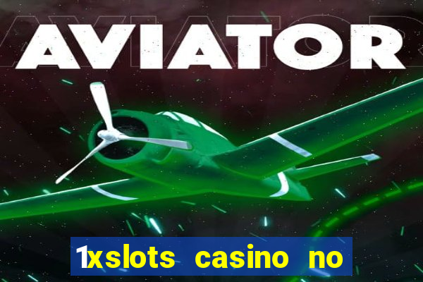 1xslots casino no deposit code