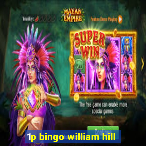 1p bingo william hill