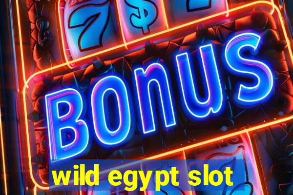 wild egypt slot