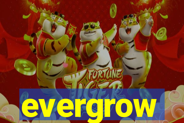 evergrow