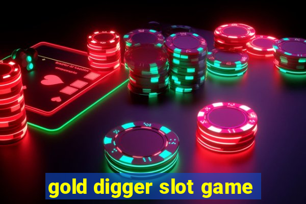 gold digger slot game