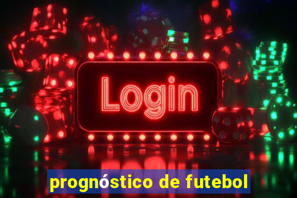 prognóstico de futebol