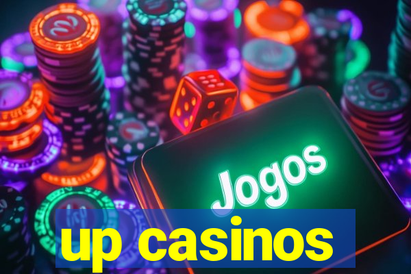 up casinos