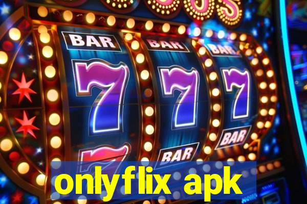 onlyflix apk