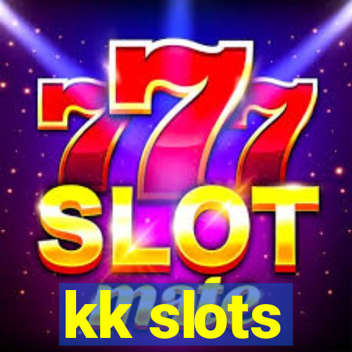 kk slots