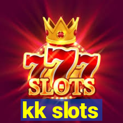 kk slots