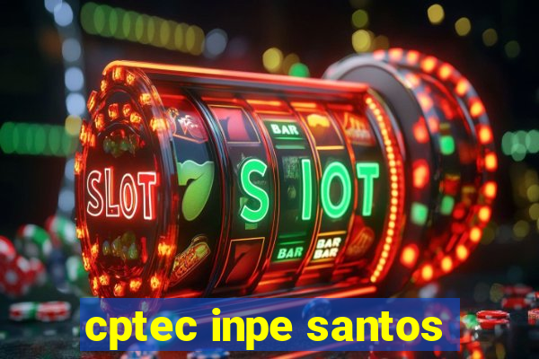 cptec inpe santos