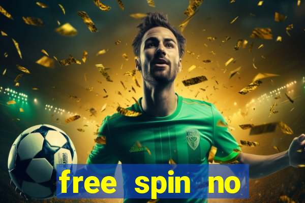 free spin no deposit slots