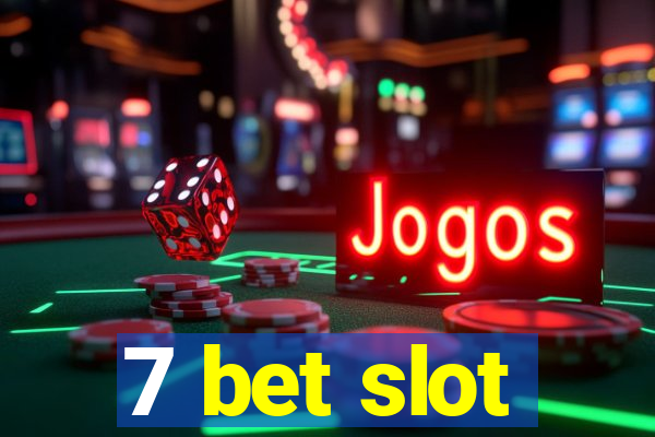 7 bet slot