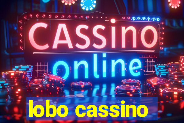 lobo cassino