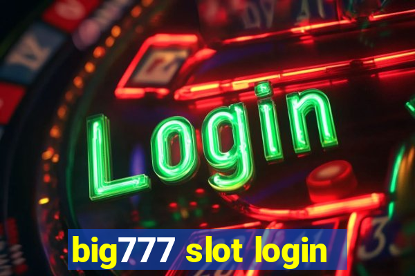 big777 slot login