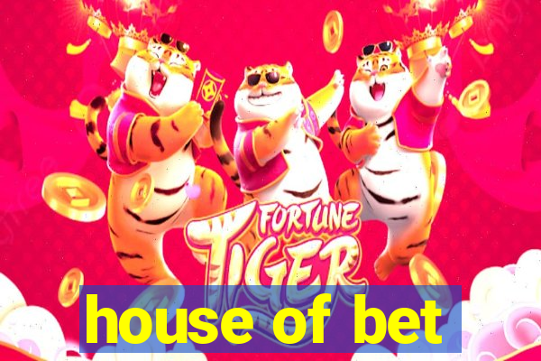 house of bet