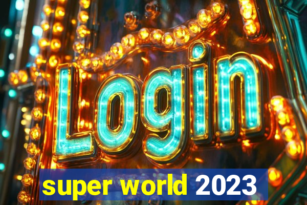 super world 2023