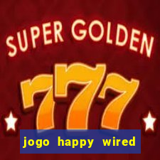 jogo happy wired paga mesmo