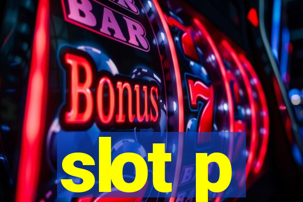 slot p