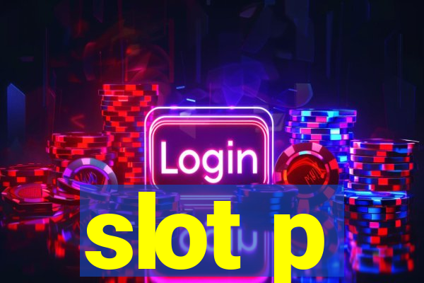 slot p