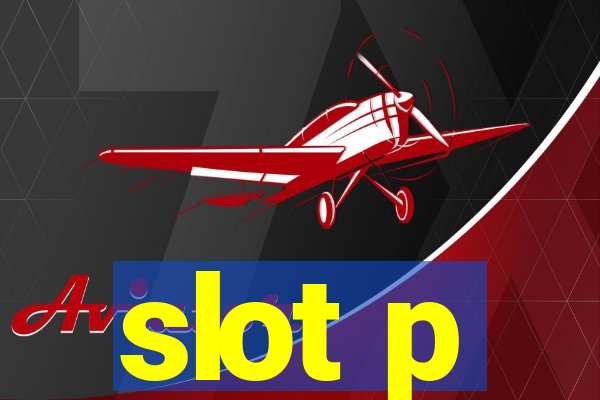 slot p