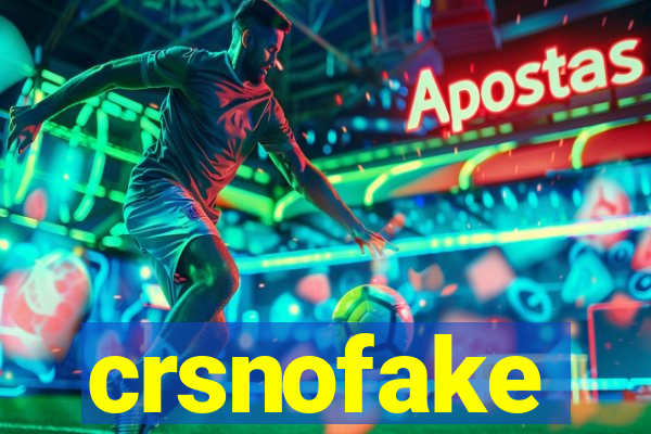 crsnofake