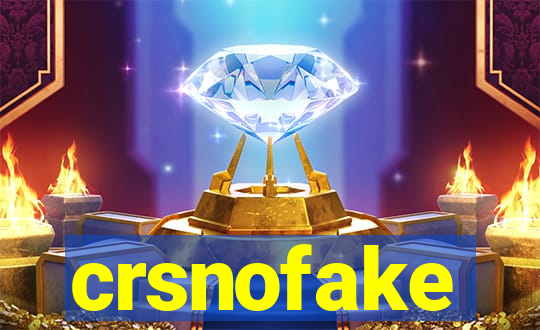 crsnofake