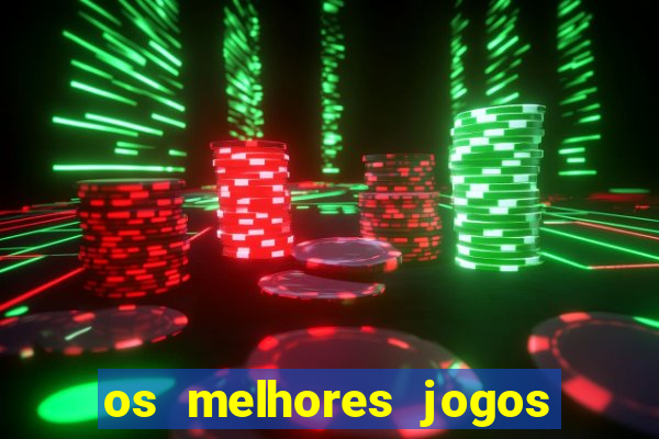 os melhores jogos que pagam dinheiro de verdade