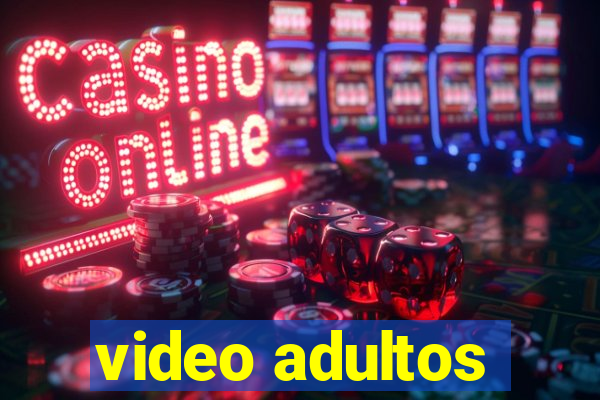 video adultos