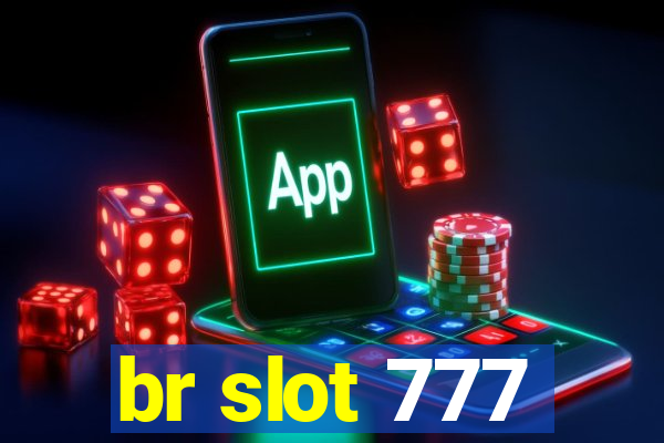 br slot 777