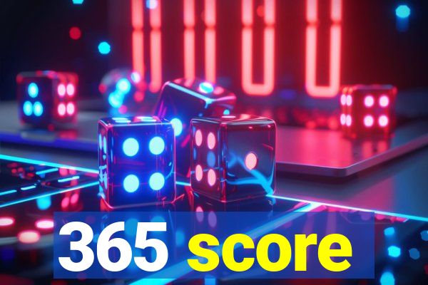 365 score